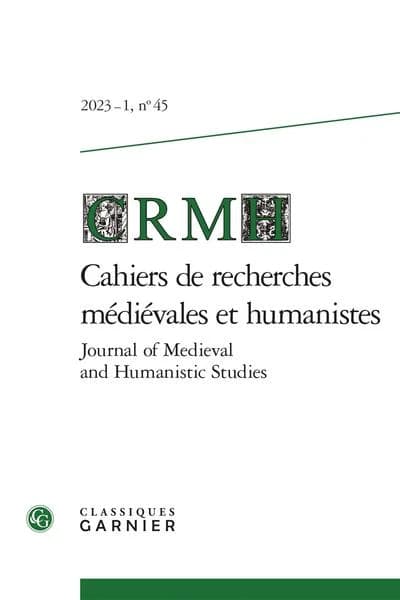 Cahiers de recherches médiévales et humanistes. 33 : Journal of Medieval and humanistic studies