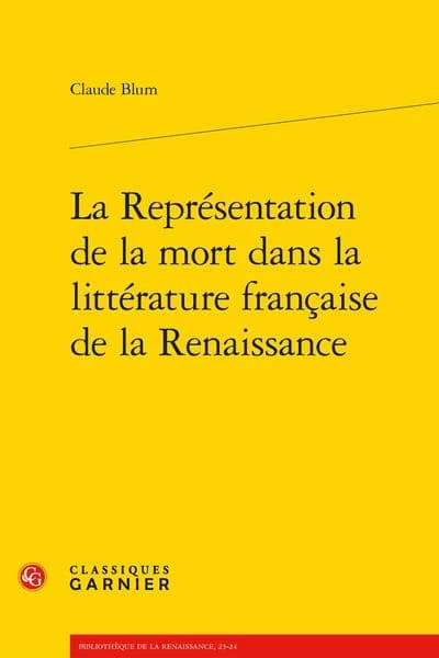 Representation de la Mort Dans la Litterature Francaise de la Renaissance