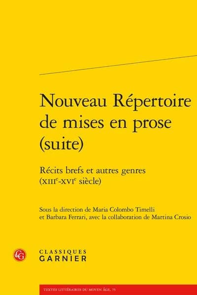 Nouveau répertoire de mises en prose : suite : récits brefs et autres genres, XIIIe-XVIe siècle