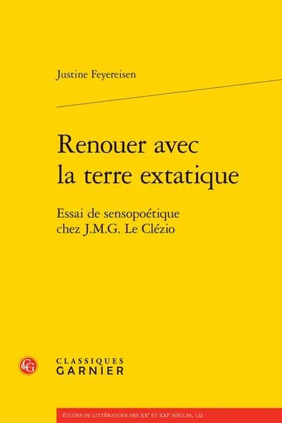 Renouer avec la terre extatique : essai de sensopoétique chez J. M. G. Le Clézio