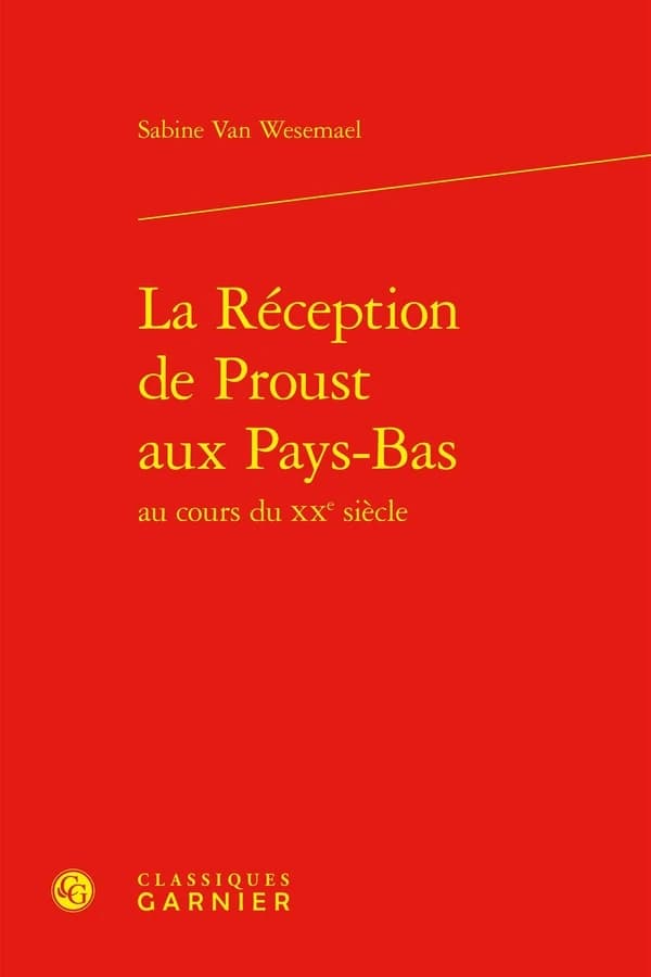 La réception de Proust aux Pays-Bas : au cours du XXe siècle