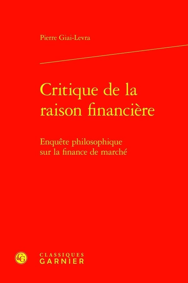Critique de la raison financière : Enquête philosophique sur la finance de marché