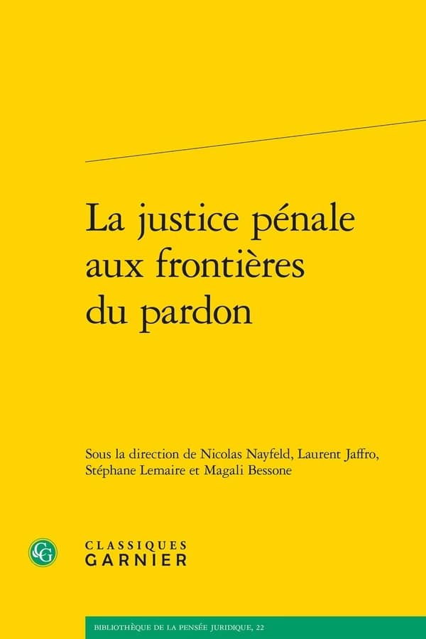 La justice pénale aux frontières du pardon