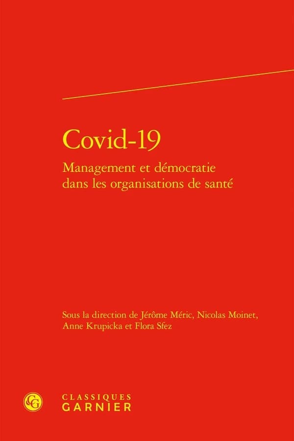 Covid-19 : Management et Democratie Dans les Organisations de Sante