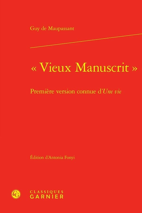 Vieux Manuscrit : première version connue d'"Une vie"