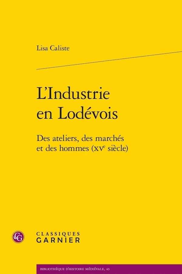 L'industrie en Lodévois : des ateliers, des marchés et des hommes, XVe siècle