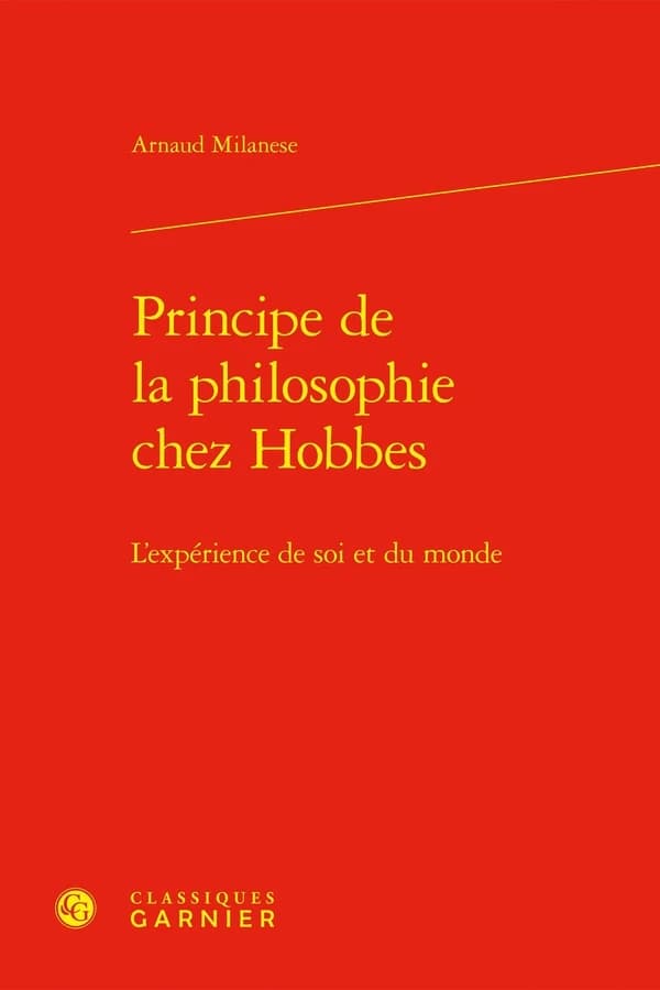 Principe de la Philosophie Chez Hobbes : L'Experience de Soi Et Du Monde