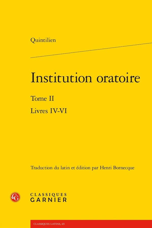 Institution oratoire : Livres IV-VI. Tome 2 (Bilingue latin - français)