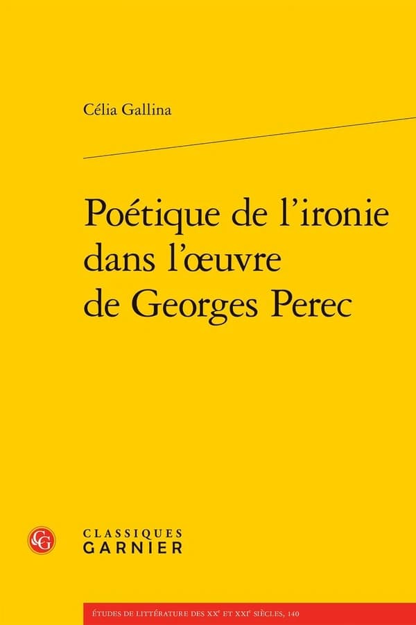 Poétiques de l'ironie dans l'oeuvre de Georges Perec