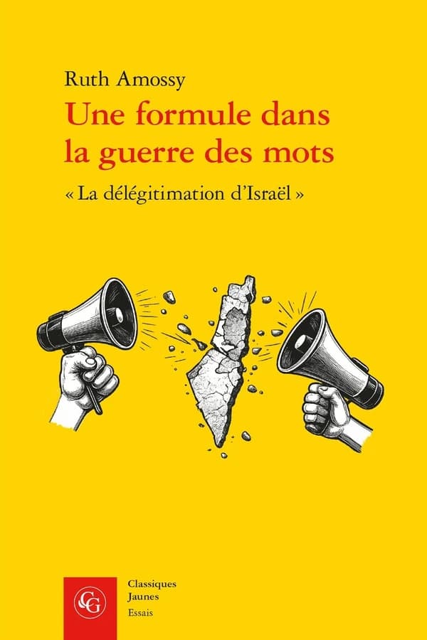 Une formule dans la guerre des mots : "la délégitimation d'Israël"