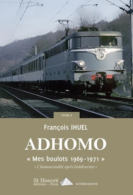 Ad'homo. Tome 5, Mes boulots, 1969-1971