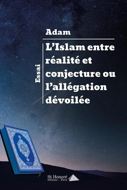 L islam entre realite  et conjecture ou l allegation devoilee