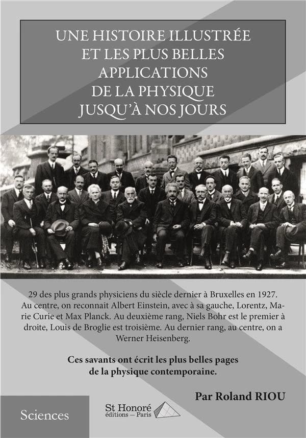 Une histoire illustrée et les plus belles applications de la physique jusqu'à nos jours