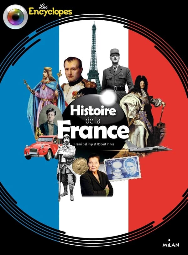 Histoire de la France ([Nouvelle éd.]) Henri Del Pup, Robert Pince ; illustré par Florence Silloray, Christian Verdun, Jean-Paul Espaignet... [et al.]