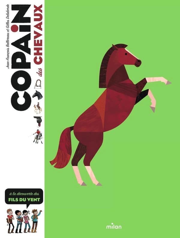 Copain des chevaux : à la découverte du fils des vents ! ([Nouvelle éd.]) Jean-François Ballereau et Gilles Delaborde ; illustrations d'Isabelle Maroger, Benjamin Flouw, Hélène Fuggetta... [et al.]