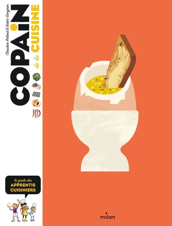 Copain de la cuisine : le guide des apprentis cuisiniers ([Nouvelle éd.]) Claudine Roland et Didier Grosjean ; illustrations de Frédérique Vayssières, Corine Deletraz, Nathalie Locoste... [et al.]