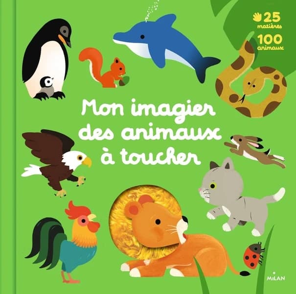 Mon imagier des animaux à toucher : 25 matières, 100 animaux