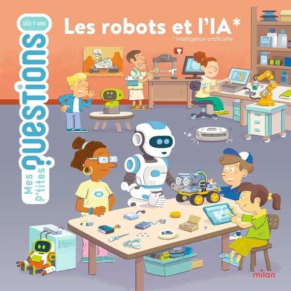 Les robots et l'IA. illustrations de Fabrice Mosca ([Nouvelle éd.]) textes de Myriam Dandine