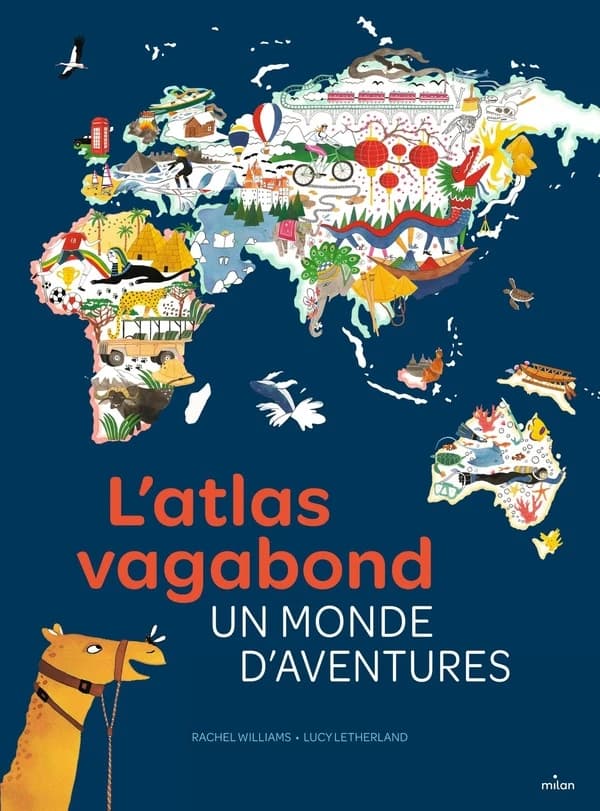 L'Atlas vagabond, un monde d'aventures : un monde d'aventures