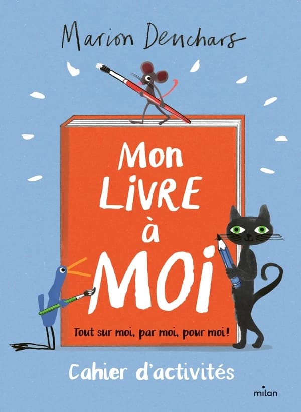 Mon livre à moi : tout sur moi, par moi, pour moi ! : cahier d'activités