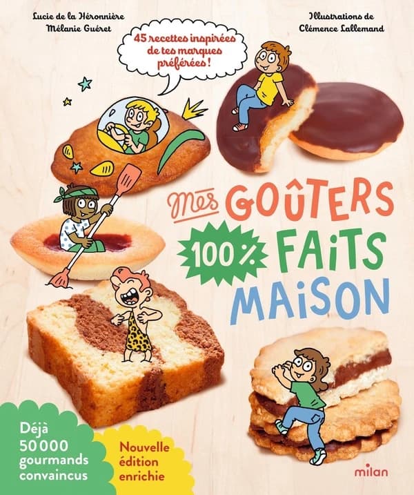 Mes goûters 100 % faits maison (Nouvelle éd. enrichie)