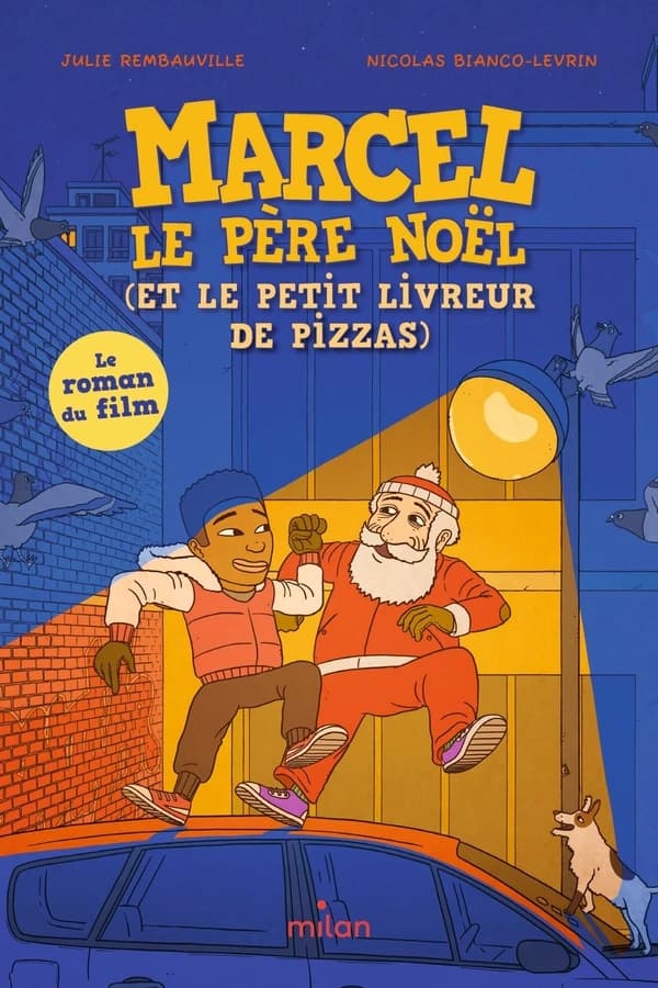 Marcel le père Noël : et le petit livreur de pizzas