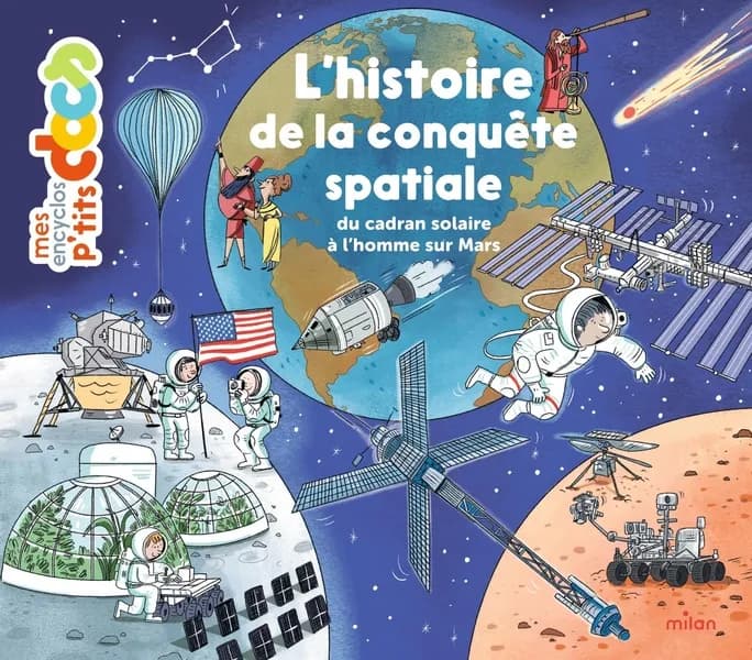 L'histoire de la conquête spatiale : du cadran solaire à l'homme sur Mars ([Nouvelle édition mise à jour]) texte de Stéphanie Ledu & Stéphane Frattini ; illustrations de Jess Pauwels