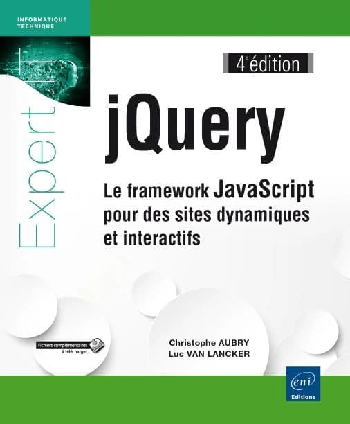 JQuery : le framework JavaScript pour des sites dynamiques et interactifs (4e éd.) [Christophe Aubry, Luc Van Lancker]