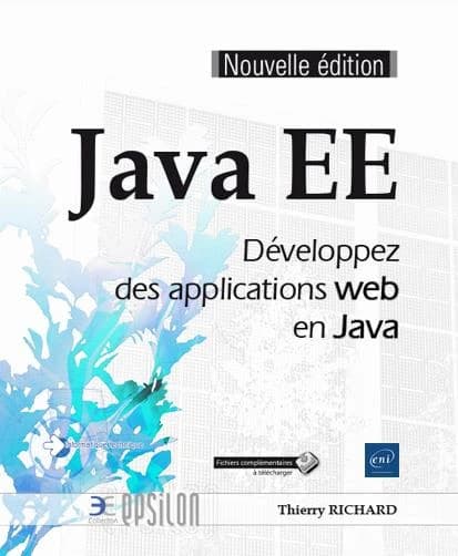 Java EE : développez des applications web en Java (Nouvelle éd.) [Thierry Richard]