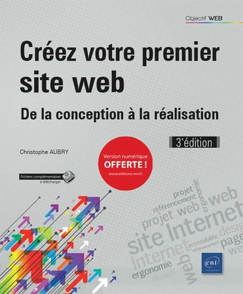 Créez votre premier site web : de la conception à la réalisation (3e éd.) [Christophe Aubry]