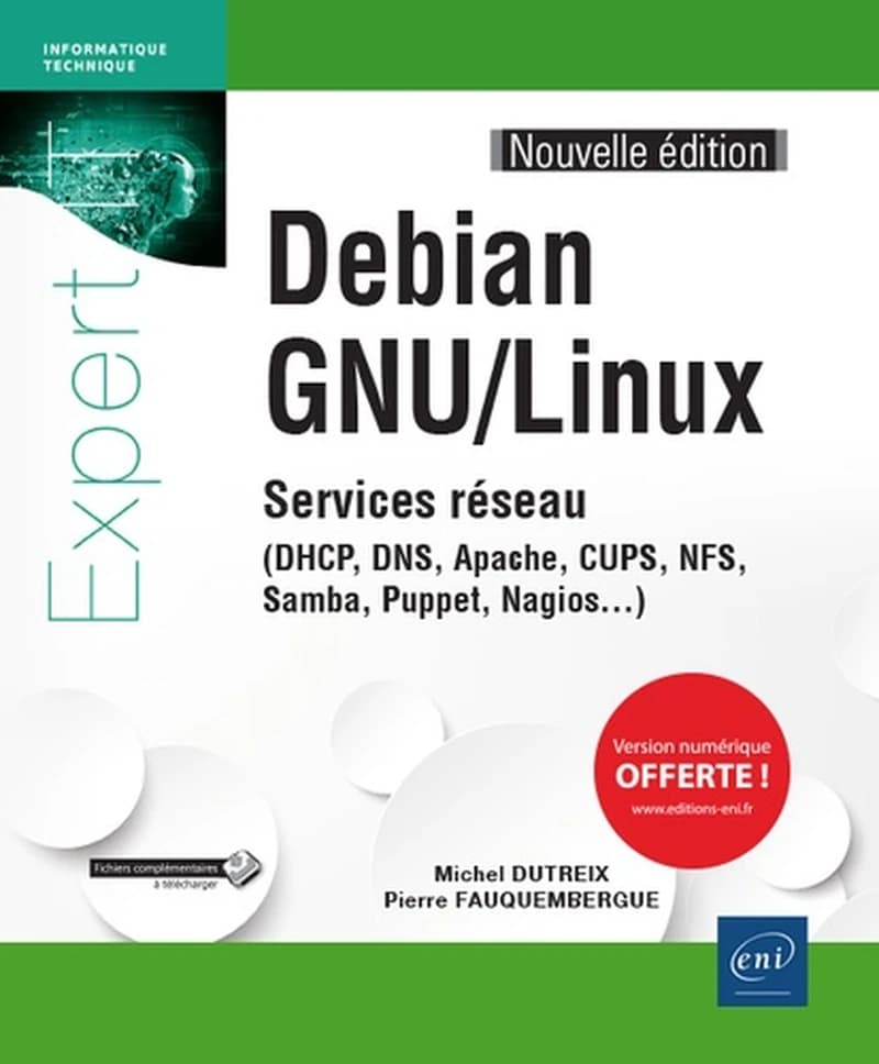 Debian GNU-Linux : services réseaux : DHCP, DNS, Adache, NFS, Samba, Puppet, Nagios (Nouvelle éd.) [Pierre Fauquembergue, Michel Dutreix]