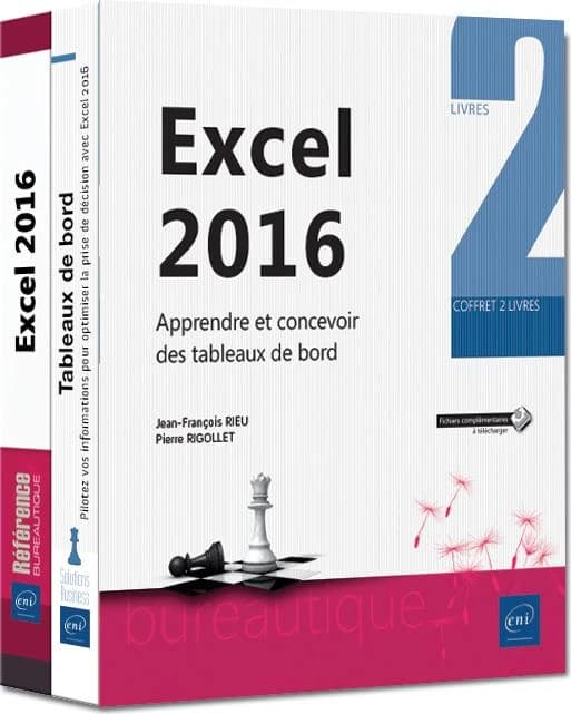 Excel 2016 - Apprendre et concevoir des tableaux de bord : Coffret en 2 volumes : Excel 2016 ; Tableaux de bord - Pilotez vos informations pour optimiser la prise de décision avec Excel 2016