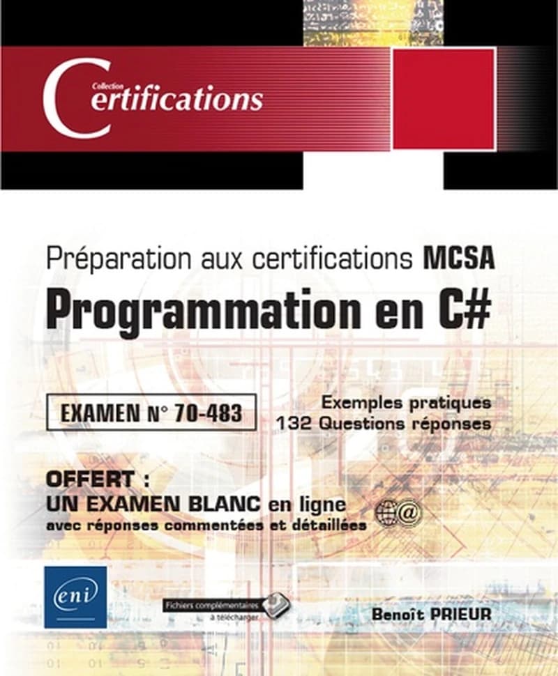 Programmation en C#  - Préparation aux certifications MCSA - Examen 70-483