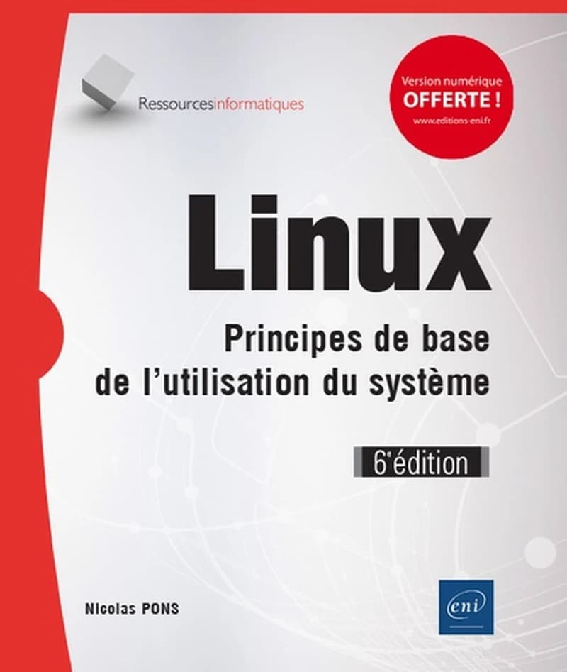 Linux  - Principes de base de l'utilisation du système 6ème édition