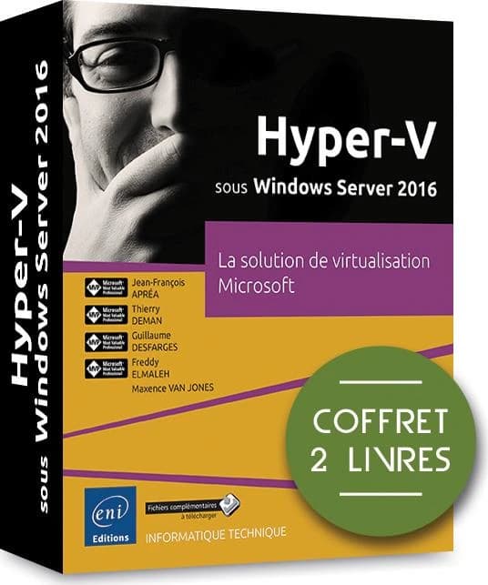 Hyper-V sous Windows Server 2016 ; coffret de 2 livres : la solution de virtualisation Microsoft