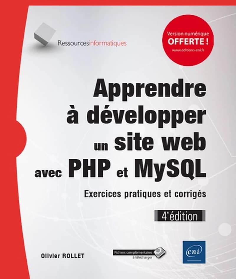 Apprendre à développer un site web avec PHP et MySQL : exercices pratiques et corrigés (4e éd.) [Olivier Rollet]