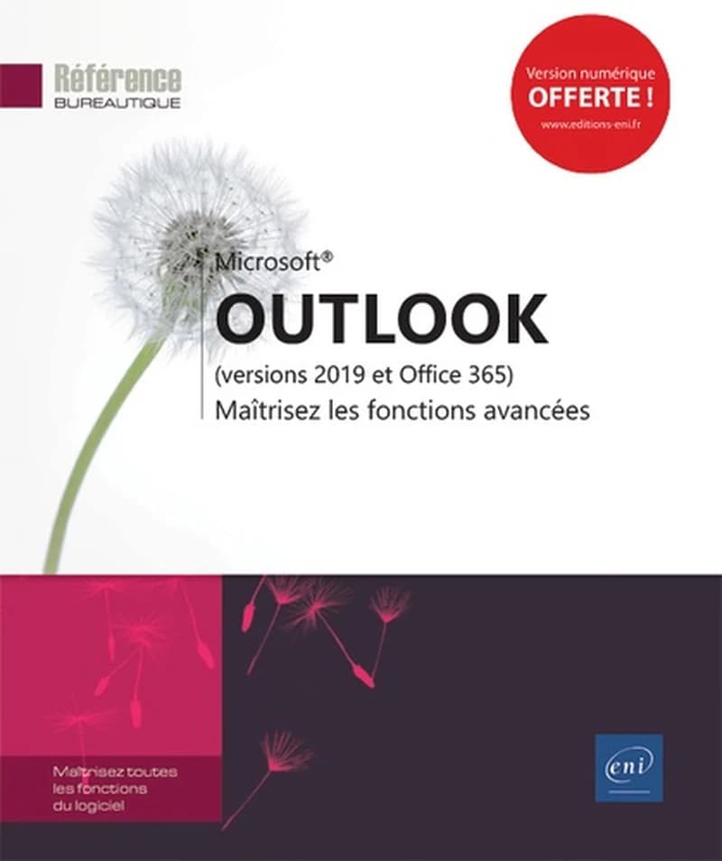 Outlook : versions 2019 et Office 365 : maîtrisez les fonctions avancées