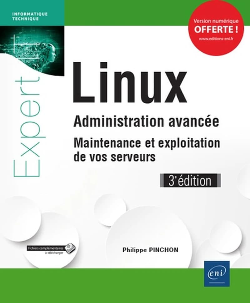 Linux : administration avancée, maintenance et exploitation de vos serveurs (3e éd.) [Philippe Pinchon]