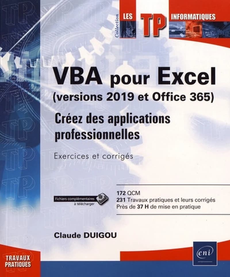 VBA pour Excel : versions 2019 et Office 365 : créez des applications professionnelles : exercices et corrigés