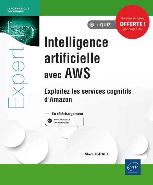 Intelligence artificielle avec AWS : exploitez les services cognitifs d'Amazon