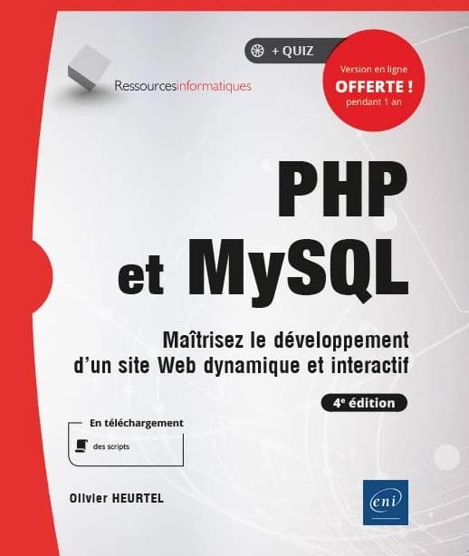 PHP et MySQL : maîtrisez le développement d'un site web dynamique et interactif (4e éd.) [Olivier Heurtel]