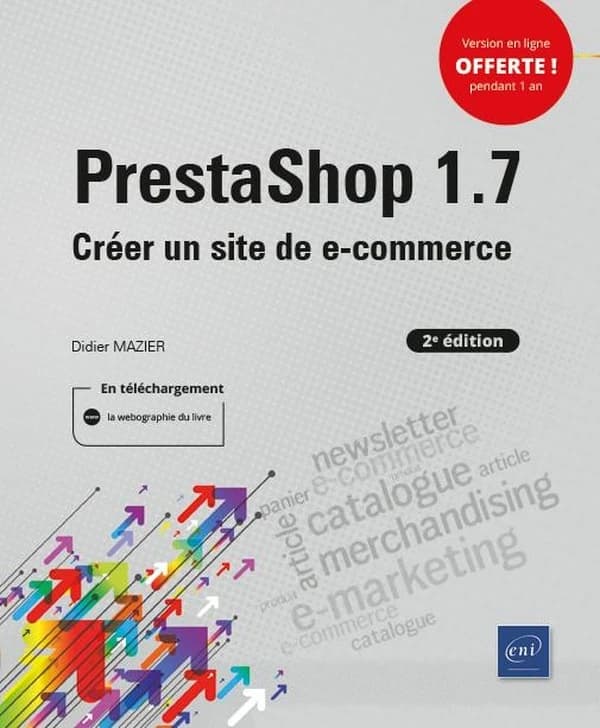 PrestaShop 1.7 : créer un site de e-commerce (2e éd.) [Didier Mazier]
