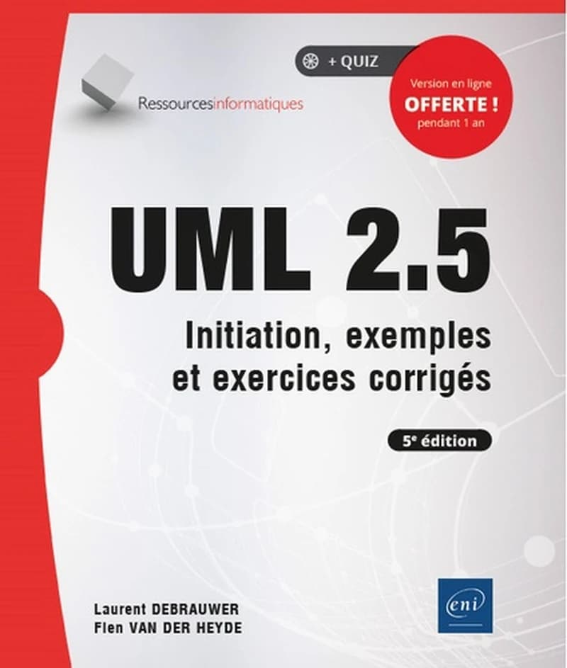 UML 2.5 : initiation, exemples et exercices corrigés (5e éd.) [Laurent Debrauwer et Fien Van der Heyde]