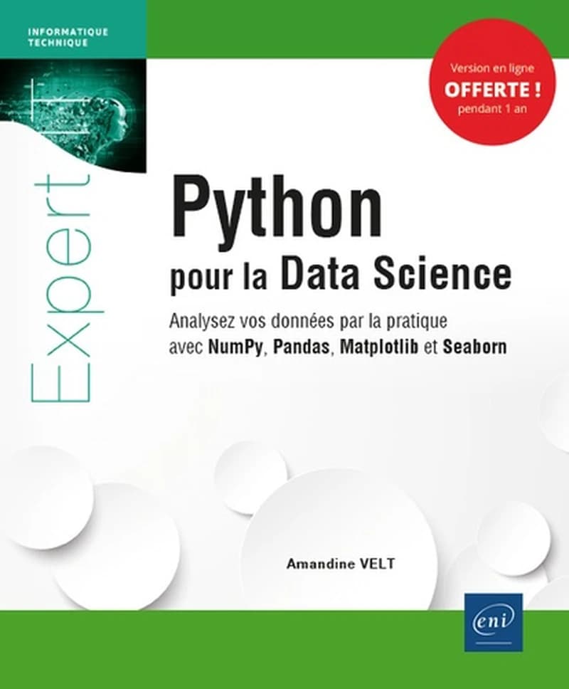 Python pour la data science : analysez vos données par la pratique avec NumPy, Pandas, Matplotlib et Seaborn