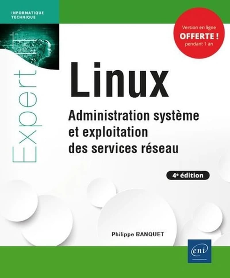 Linux : administration système et exploitation des services réseau (4e éd.) [Philippe Banquet]