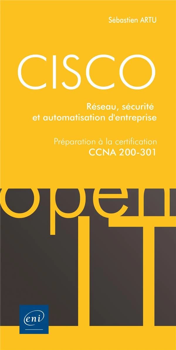 CISCO : Préparation à la certification CCNA 200-301 - Réseau, sécurité et automatisation d'entreprise