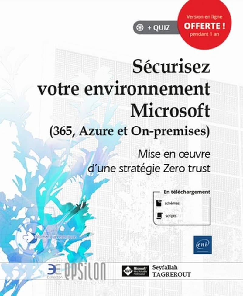 Sécurisez votre environnement Microsoft : 365, Azure et On-premises : mise en oeuvre d'une stratégie Zero trust