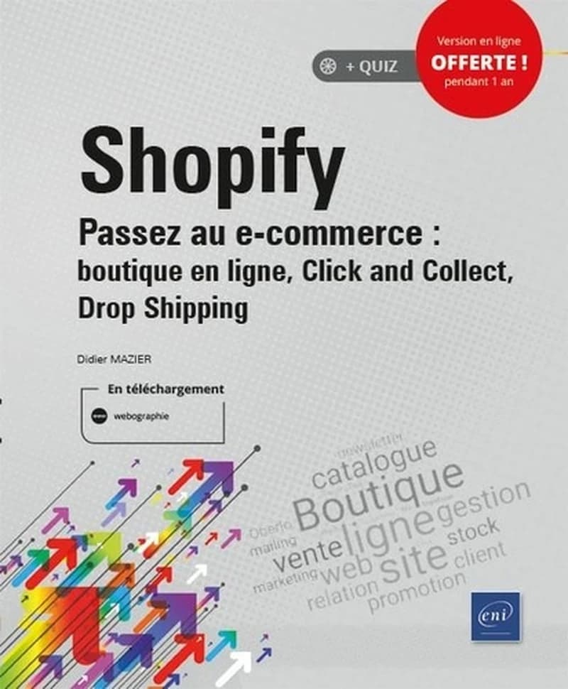 Shopify : passez au e-commerce : boutique en ligne, click and collect, drop shipping