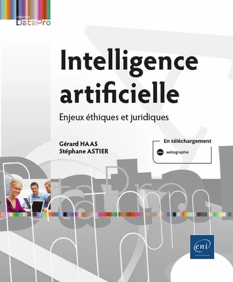 Intelligence artificielle : enjeux éthiques et juridiques