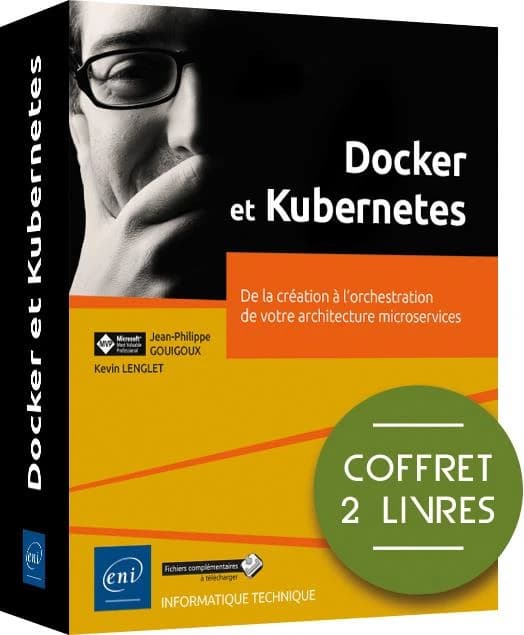 Docker et Kubernetes ; coffret de 2 livres : de la création à l'orchestration de votre architecture microservices